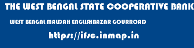 THE WEST BENGAL STATE COOPERATIVE BANK  WEST BENGAL MALDAH ENGLISHBAZAR GOURROAD  ifsc code